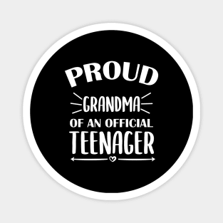 Proud Grandma Of An Official Teenager - 13th Birthday Magnet